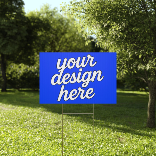 Custom Yard Sign — Durable Corrugated Plastic Lawn Sign with Aluminum Stake (Multiple Sizes & Orientations)